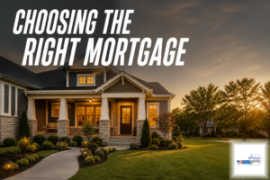 How to Choose the Right Mortgage in Houston