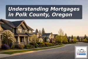 How to Get the Best Mortgage Rates in Polk County, OR