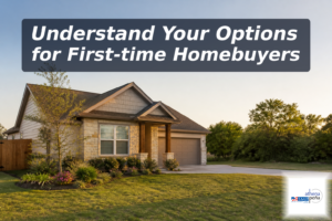 Top 5 Mortgage Options for First-time Homebuyers