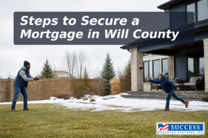 How to Secure a Mortgage in Will County