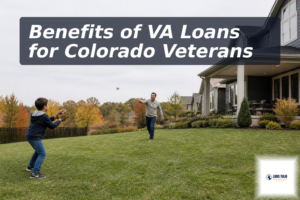 Benefits of VA Loans for Colorado Veterans