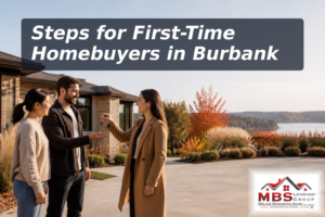 How to Get a Mortgage as a First-Time Homebuyer in Burbank