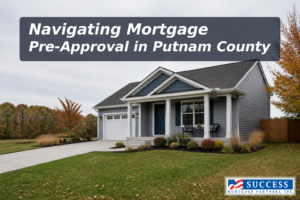 How to Get Pre-Approved for a Mortgage in Putnam County